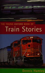 The Young Oxford Book Of Train Stories Hamley Dennis 1935