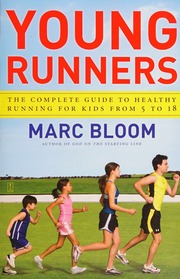 Young Runners The Complete Guide To Healthy Running For Age 5 To 18 Bloom