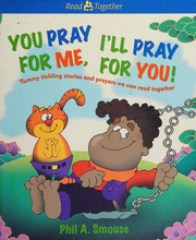You Pray For Me Ill Pray For You Tummy Tickling Stories And Prayers We Can Read Together Smouse