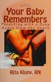 Your Baby Remembers Rita Kluny Rn