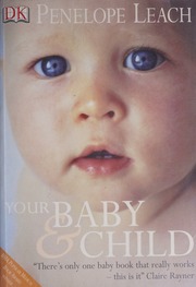 Your Baby And Child Leach Penelope Matthews Jenny