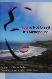 Youre Not Crazy Its Menopause Williams Marcia Cosmetologist