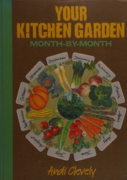 Your Kitchen Garden Monthbymonth Clevely A M 1945