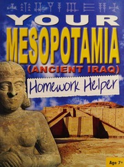 Your Mesopotamia Ancient Iraq Homework Helper Malam John