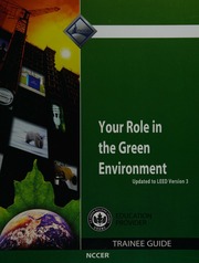 Your Role In The Green Environment Trainee Guide Pearce Annie R National Center For Construction Education And Research Us