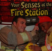Your Senses At The Fire Station Hutmacher Kimberly