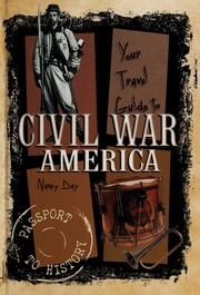 Your Travel Guide To Civil War America None Day Nancy None