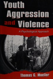Youth Aggression And Violence A Psychological Approach Moeller