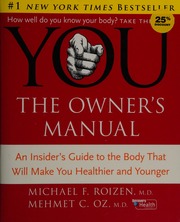 Youthe Owners Manual An Insiders Guide To The Body That Will Make You Healthier And Younger Roizen