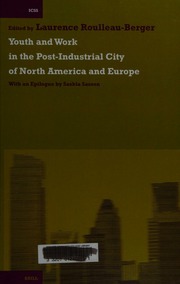 Youth And Work In The Postindustrial City Of North America And Europe Roulleauberger