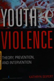 Youth Violence Theory Prevention And Intervention Seifert