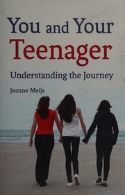 You And Your Teenager Understanding The Journey Meijs Jeanne