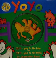 Yoyo Goes To The Farm And Yoyo Goes To The Beach Rowe Jeannette