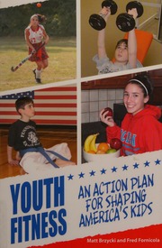 Youth Fitness An Action Plan For Shaping Americas Kids Brzycki