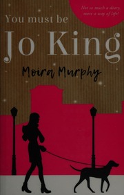 You Must Be Jo King Not So Much A Diary More A Way Of Life Murphy