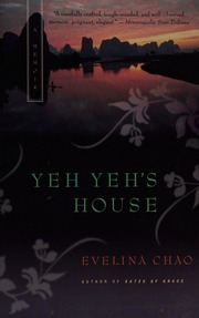 Yeh Yehs House A Memoir Chao Evelina