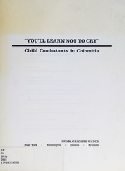 Youll Learn Not To Cry Child Combatants In Colombia Human Rights Watch Organization