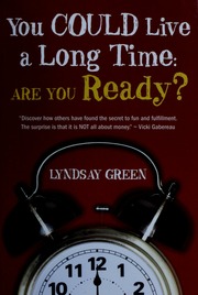 You Could Live A Long Time Are You Ready Green Lyndsay