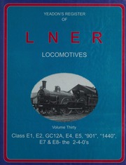 Yeadons Register Of Lner Locomotives Vol30 Class E1 E2 Gc12a E4 E5 901 1440 E7 And E8 The 240s Unknown