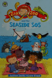 Zak Zoo And The Seaside Sos Swainsmith Justine Elsom Clare