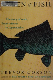 The Zen Of Fish The Story Of Sushi From Samurai To Supermarket 1st Ed Corson