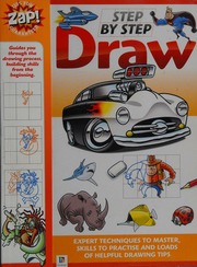 Zap Step By Step Draw Expert Techniques To Master Skills To Practise And Loads Of Helpful Drawing Tips Toll