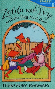 Zelda And Ivy And The Boy Next Door Kvasnosky Laura Mcgee Author