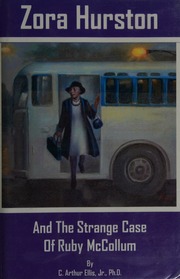 Zora Hurston And The Strange Case Of Ruby Mccollum Ellis C Arthur