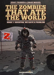 The Zombies That Ate The World Book 3 Houston We Have A Problem Frissen