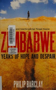 Zimbabwe Years Of Hope And Despair Barclay Philip