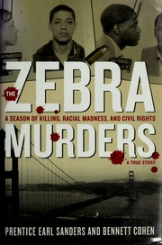 The Zebra Murders A Season Of Killing Racial Madness And Civil Rights 1st Ed Sanders