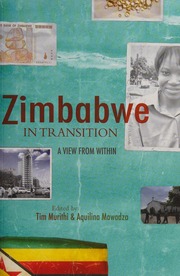 Zimbabwe In Transition A View From Within Murithi Timothy Mawadza