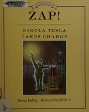 Zap Nikola Tesla Takes Charge Kulling Monica Author