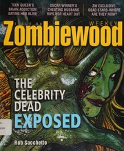 Zombiewood Weekly The Celebrity Dead Exposed Sacchetto Rob