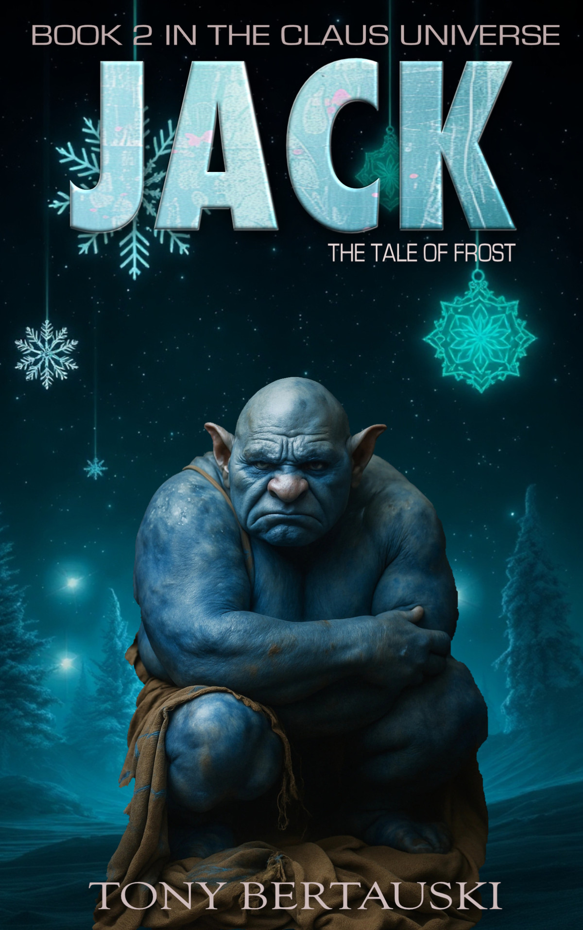 Claus Universe 02 Jack The Tale Of Frost Bertauski Tony