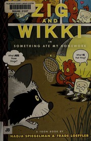 Zig And Wikki In Something Ate My Homework Spiegelman Nadja Loeffler
