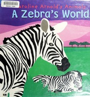 A Zebras World Arnold Caroline