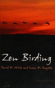 Zen Birding White David M Guyette Susan