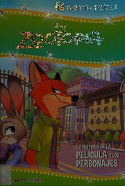 Zootopia La Historia De La Pelicula Y Los Personajes Delia