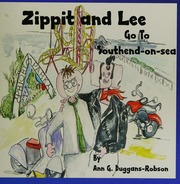 Zippit And Lee Go To Southendonsea Duggans Robson Ann G Author