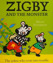 Zigby And The Monster Paterson Brian Author Illustrator