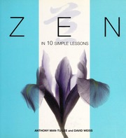 Zen In 10 Simple Lessons Lee Anthony Mantuweiss David
