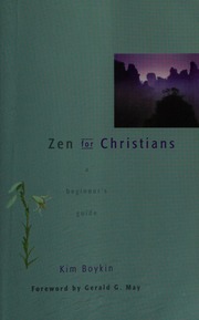 Zen For Christians A Beginners Guide Boykin Kim May Gerald G