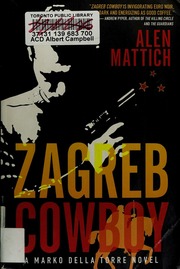 Zagreb Cowboy A Marko Della Torre Novel Mattich Alen 1965