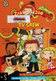 Zak Zoo And The Tv Crew Swainsmith Justine Author Elsom Clare