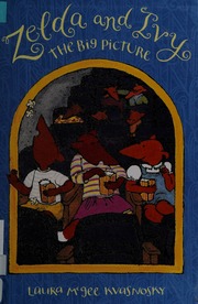 Zelda And Ivy The Big Picture 1st Ed Kvasnosky Laura Mcgee