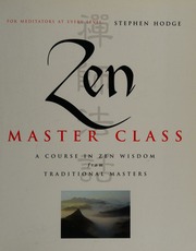 Zen Master Class A Course In Zen Wisdom From Traditional Masters 1st Quest Ed Hodge