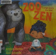 Zoo Zen A Yoga Story For Kids Fischer Kristen Author Schaefer