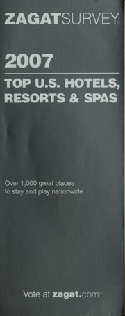 Zagat 2007 Top Us Hotels Resorts Spas Zagat Survey Firm