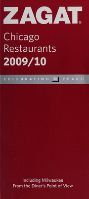 Zagat Chicago Restaurants 200910 Including Milwaukee Zagat Survey Firm
